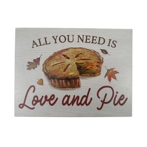 Nantucket Distributing All You Need Is Love and Pie Fall Wood Box Sign 8x6 D72Q